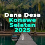 Rincian Dana Desa Konawe Selatan 2025